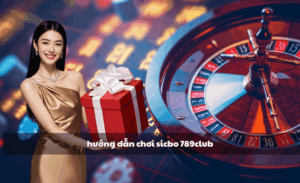 Hướng dẫn chơi sicbo 789club
